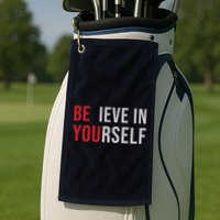 Be You Believe In Yourself Positive Quote Affirmation Golf Towel
