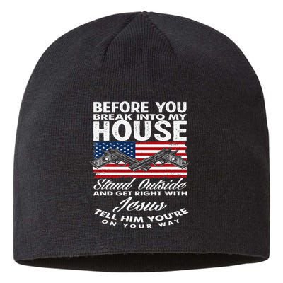 Before You Break Into My House Jesus Weapon Gun Owner Sustainable Beanie