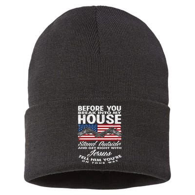 Before You Break Into My House Jesus Weapon Gun Owner Sustainable Knit Beanie