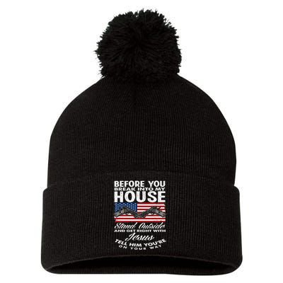 Before You Break Into My House Jesus Weapon Gun Owner Pom Pom 12in Knit Beanie