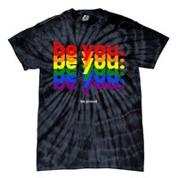 Be You Be Proud LGBTQ Pride Rainbow Lesbian Gay LGBT Ally Tie-Dye T-Shirt