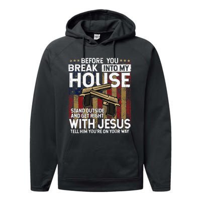 Before You Break Into My House Jesus Gun Owner Lover Performance Fleece Hoodie