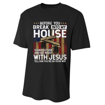 Before You Break Into My House Jesus Gun Owner Lover Performance Sprint T-Shirt