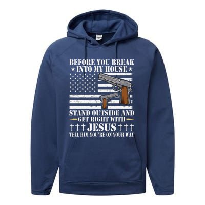 Before You Break Into My House Jesus Gift Gun Owner Lover Performance Fleece Hoodie