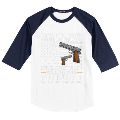 Before You Break Into My House Jesus Gift Gun Owner Lover Baseball Sleeve Shirt