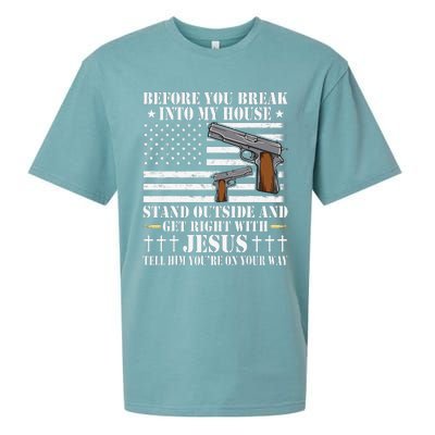 Before You Break Into My House Jesus Gift Gun Owner Lover Sueded Cloud Jersey T-Shirt