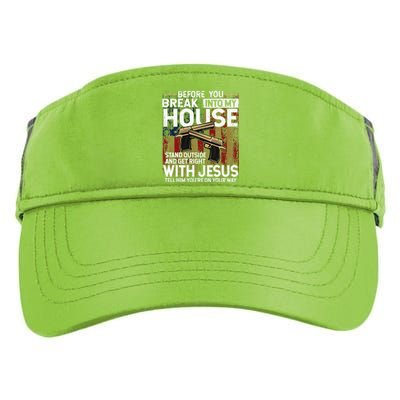 Before You Break Into My House Jesus Gun Owner Lover Adult Drive Performance Visor