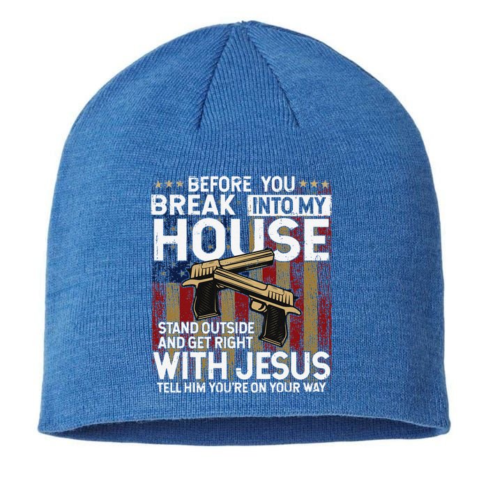 Before You Break Into My House Jesus Gun Owner Lover Sustainable Beanie