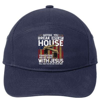 Before You Break Into My House Jesus Gun Owner Lover 7-Panel Snapback Hat