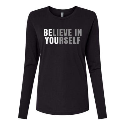 Be You Believe In Yourself Positive Message Quotes Sayings Womens Cotton Relaxed Long Sleeve T-Shirt