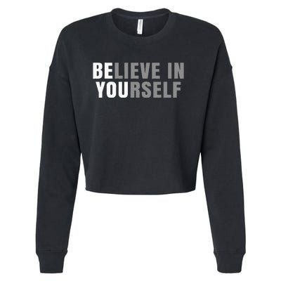 Be You Believe In Yourself Positive Message Quotes Sayings Cropped Pullover Crew