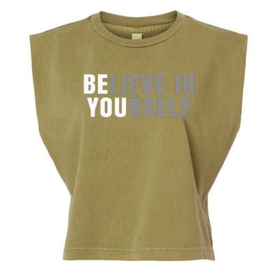 Be You Believe In Yourself Positive Message Quotes Sayings Garment-Dyed Women's Muscle Tee