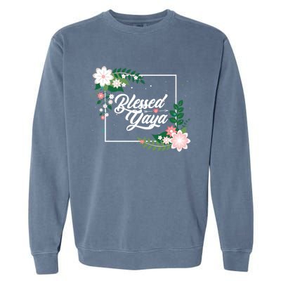 Blessed Yaya Blessed Grammy Blessed Grandma Grandmother Great Gift Garment-Dyed Sweatshirt