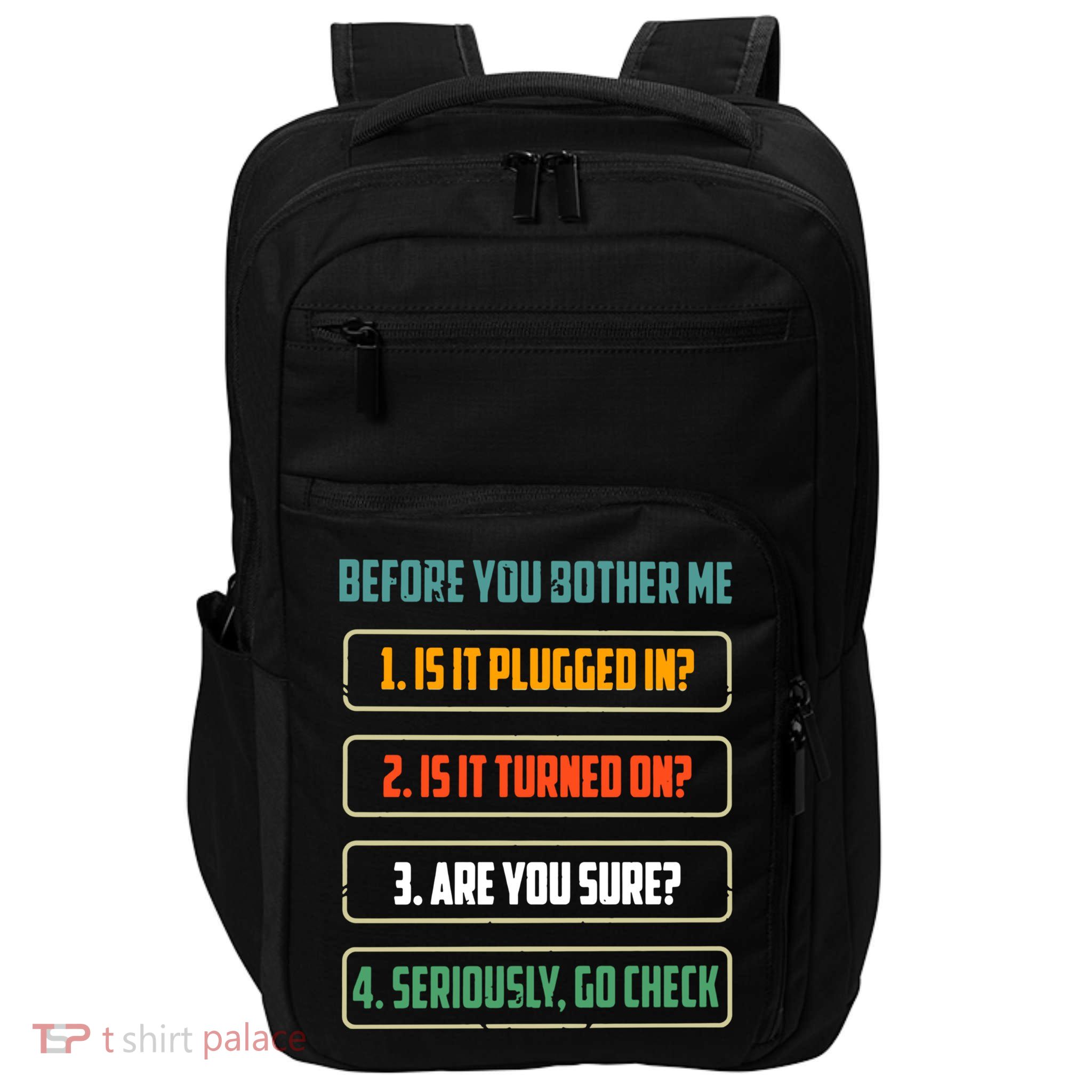 Before You Bother Me Funny Tech Support Checklist Gift Impact Tech Backpack