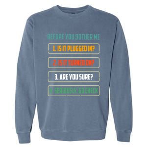 Before You Bother Me Funny Tech Support Checklist Gift Garment-Dyed Sweatshirt