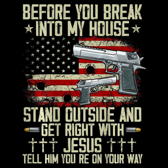 Before You Break Into My House Jesus Gun Rights On Back Drawstring Bag