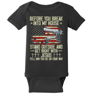 Before You Break Into My House Jesus Gun Rights On Back Baby Bodysuit