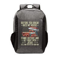 Before You Break Into My House Jesus Gun Rights On Back Vector Backpack