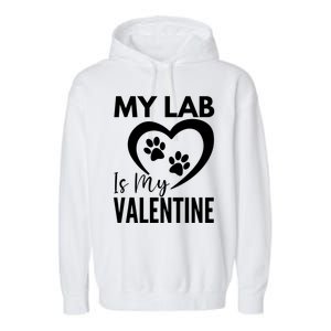 Black Yellow Chocolate Lab Is My Valentine's Day Labrador Cool Gift Garment-Dyed Fleece Hoodie