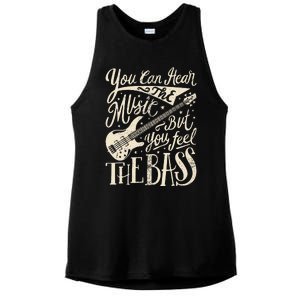 Bassist You Can Hear The Music But You Feel The Bass Guitar  Ladies PosiCharge Tri-Blend Wicking Tank