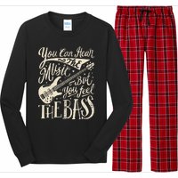 Bassist You Can Hear The Music But You Feel The Bass Guitar  Long Sleeve Pajama Set