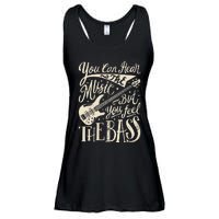 Bassist You Can Hear The Music But You Feel The Bass Guitar  Ladies Essential Flowy Tank