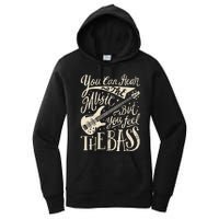 Bassist You Can Hear The Music But You Feel The Bass Guitar  Women's Pullover Hoodie