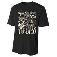 Bassist You Can Hear The Music But You Feel The Bass Guitar  Performance Sprint T-Shirt