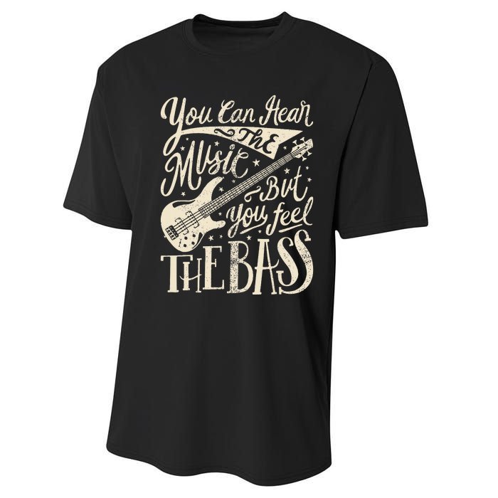 Bassist You Can Hear The Music But You Feel The Bass Guitar  Performance Sprint T-Shirt