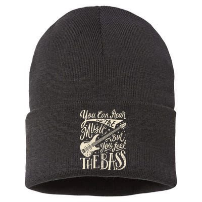 Bassist You Can Hear The Music But You Feel The Bass Guitar  Sustainable Knit Beanie