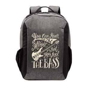 Bassist You Can Hear The Music But You Feel The Bass Guitar  Vector Backpack