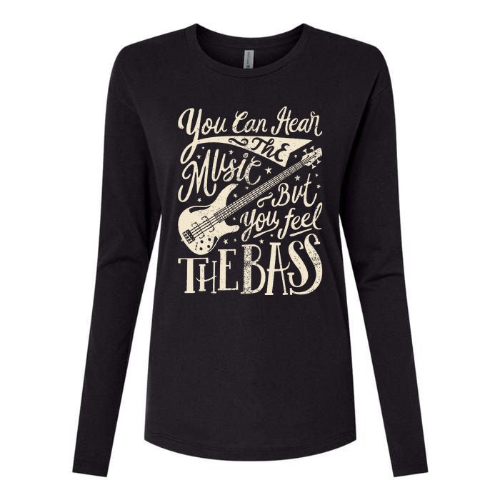 Bassist You Can Hear The Music But You Feel The Bass Guitar Womens Cotton Relaxed Long Sleeve T-Shirt