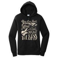 Bassist You Can Hear The Music But You Feel The Bass Guitar Women's Pullover Hoodie