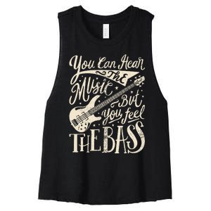 Bassist You Can Hear The Music But You Feel The Bass Guitar Women's Racerback Cropped Tank