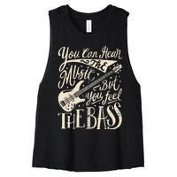 Bassist You Can Hear The Music But You Feel The Bass Guitar Women's Racerback Cropped Tank