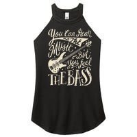 Bassist You Can Hear The Music But You Feel The Bass Guitar Women's Perfect Tri Rocker Tank