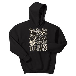 Bassist You Can Hear The Music But You Feel The Bass Guitar Kids Hoodie