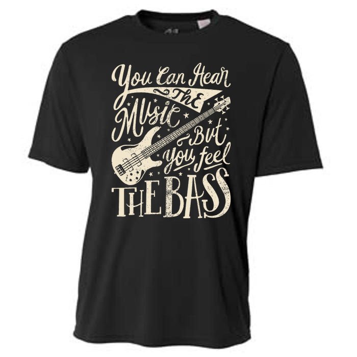 Bassist You Can Hear The Music But You Feel The Bass Guitar Cooling Performance Crew T-Shirt