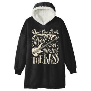 Bassist You Can Hear The Music But You Feel The Bass Guitar Hooded Wearable Blanket