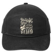 Bassist You Can Hear The Music But You Feel The Bass Guitar 7-Panel Snapback Hat