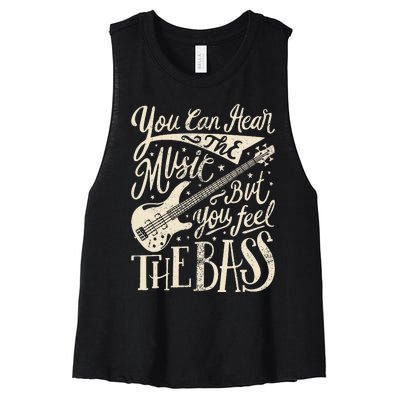 Bassist You Can Hear The Music But You Feel The Bass Guitar Women's Racerback Cropped Tank