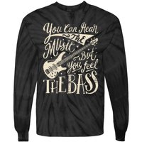 Bassist You Can Hear The Music But You Feel The Bass Guitar Tie-Dye Long Sleeve Shirt