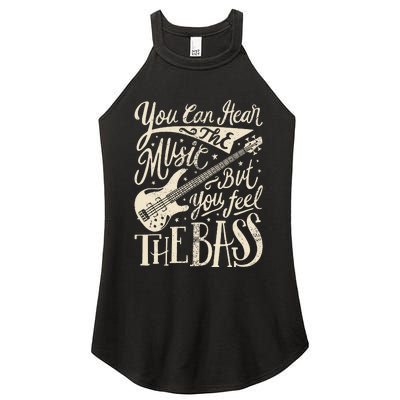 Bassist You Can Hear The Music But You Feel The Bass Guitar Women’s Perfect Tri Rocker Tank