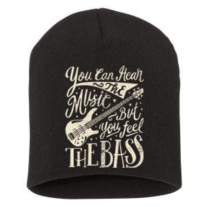 Bassist You Can Hear The Music But You Feel The Bass Guitar Short Acrylic Beanie