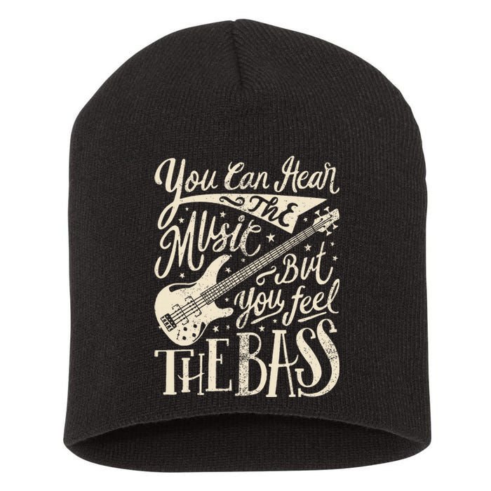 Bassist You Can Hear The Music But You Feel The Bass Guitar Short Acrylic Beanie