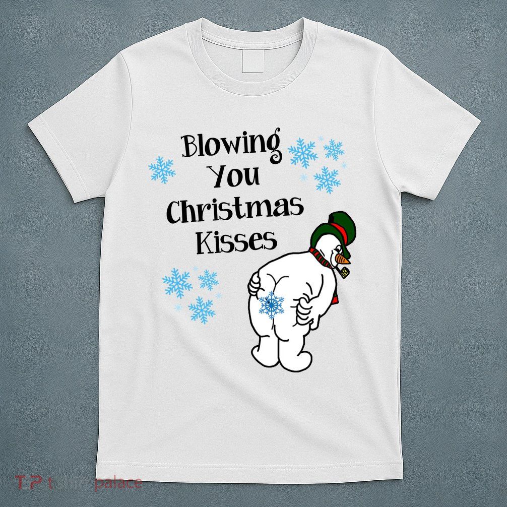 Blowing You Christmas Kisses Funny Snowman T-Shirt