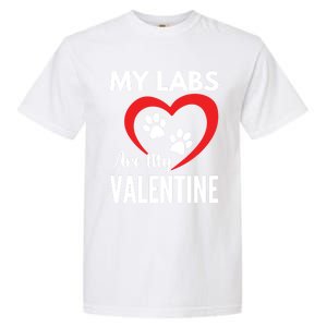 Black Yellow Chocolate Lab Are My Valentine's Day Labrador Gift Garment-Dyed Heavyweight T-Shirt