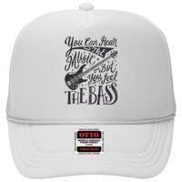 Bassist You Can Hear The Music But You Feel The Bass Guitar High Crown Mesh Back Trucker Hat