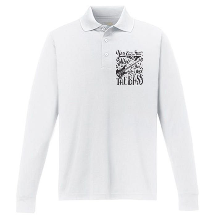 Bassist You Can Hear The Music But You Feel The Bass Guitar Performance Long Sleeve Polo