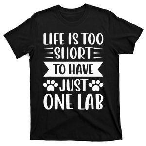 Black Yellow Chocolate Lab Not Just One Labrador Retriever T-Shirt